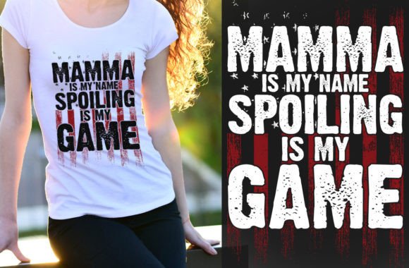 Mamma Is My Name, Spoiling Is My Game